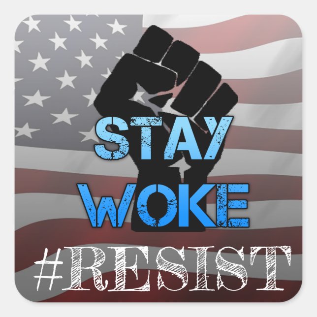 Stay Woke Resist Fist Slang Anti Trump Stickers (Front)