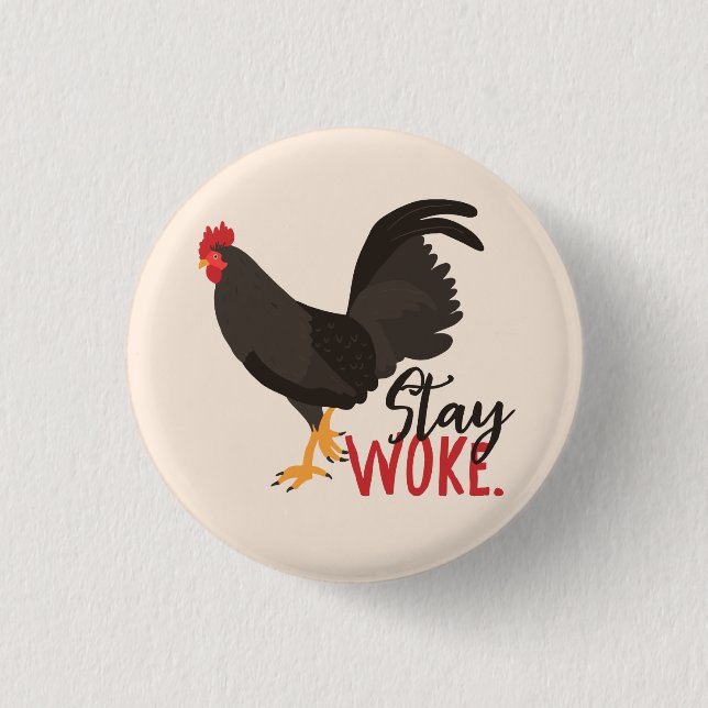 Stay Woke Rooster 1 Inch Round Button (Front)