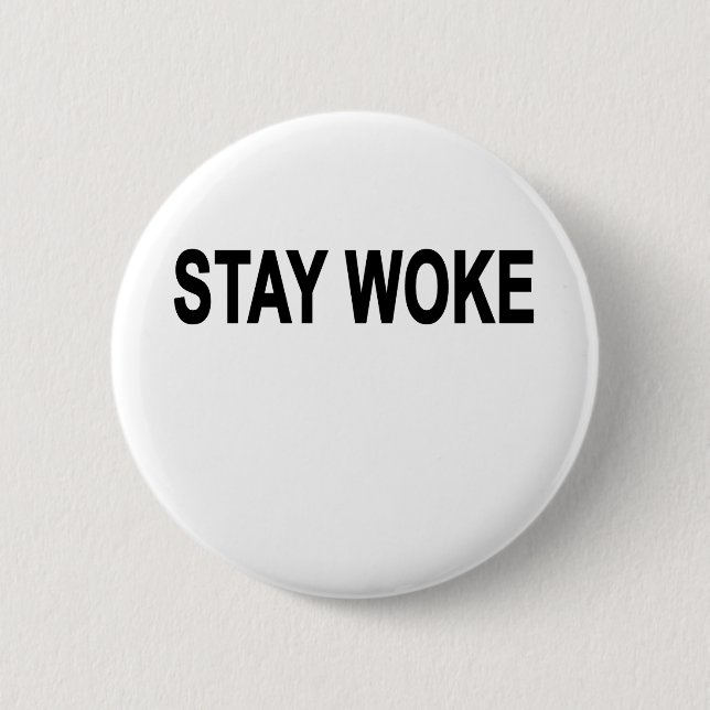 Stay Woke T-Shirts.png 2 Inch Round Button (Front)