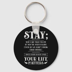 Stay Your Life S Suicide Prevention Awareness Grap Keychain