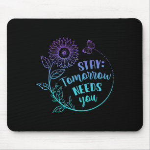 Stay Your Stories Is Not Over Suicide Prevention A Mouse Pad