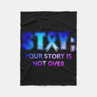 Stay Your-story Is Not Over Mental Health Awarenes Fleece Blanket