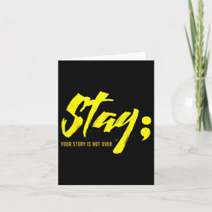 Stay Your Story Is Not Over Mental Health Suicide Card