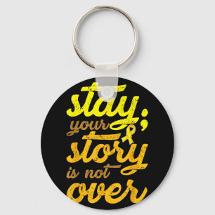 Stay Your Story Is Not Over Mental Health Suicide Keychain