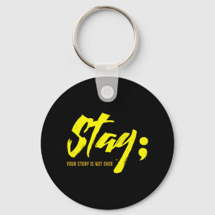 Stay Your Story Is Not Over Mental Health Suicide Keychain