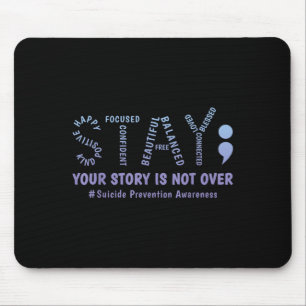 Stay Your Story Is Not Over Mental Health Suicide Mouse Pad