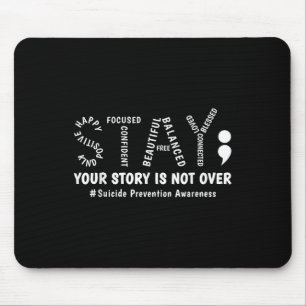 Stay Your Story Is Not Over Mental Health Suicide Mouse Pad