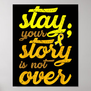 Stay Your Story Is Not Over Mental Health Suicide  Poster