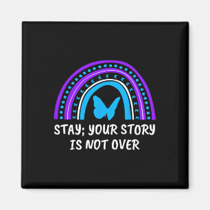 Stay Your Story Is Not Over Stay Suicide Preventio Magnet