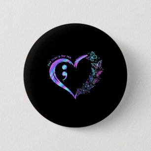 Stay Your Story Is Not Over Suicide Prevention Awa 2 Inch Round Button