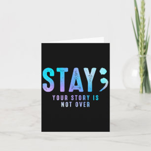 Stay Your-story Is Not Over Suicide Prevention Awa Card