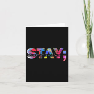 Stay Your Story Is Not Over Suicide Prevention Awa Card