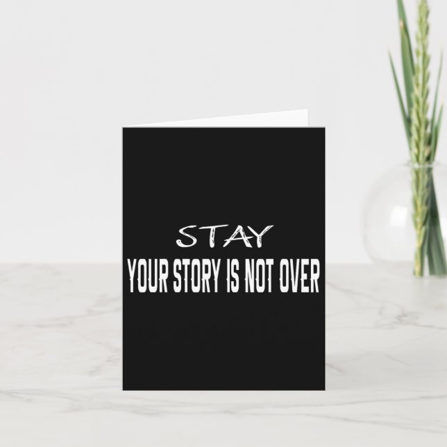 Stay Your Story Is Not Over Suicide Prevention Awa Card (Front)