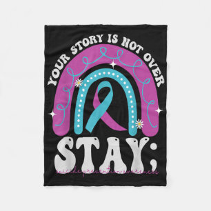 Stay Your Story Is Not Over Suicide Prevention Awa Fleece Blanket