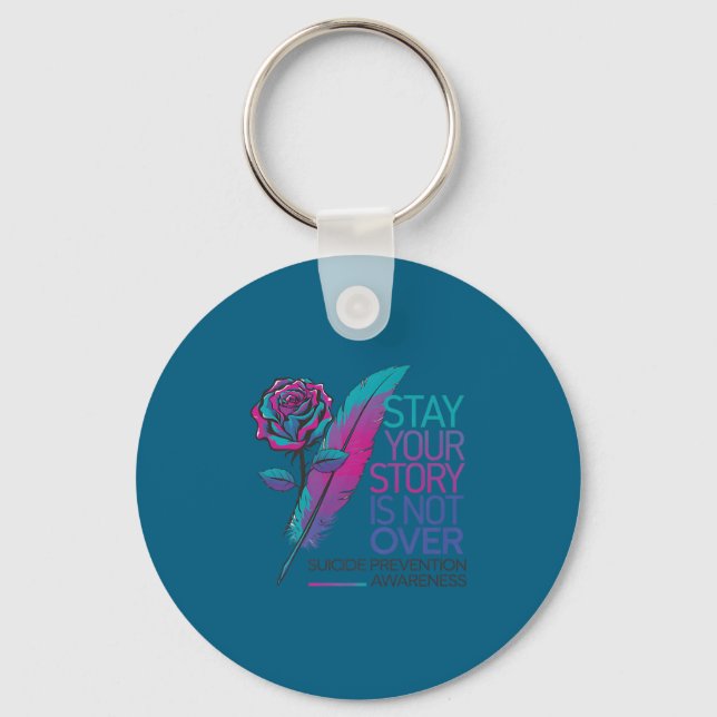 Stay Your Story Is Not Over Suicide Prevention Awa Keychain (Front)