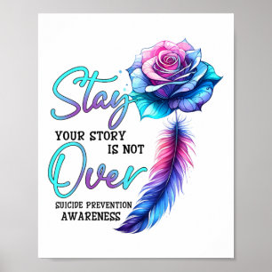 Stay Your Story Is Not Over Suicide Prevention Awa Poster