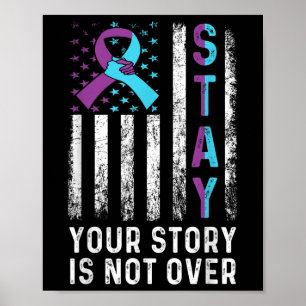 Stay Your Story Is Not Over Suicide Prevention Awa Poster