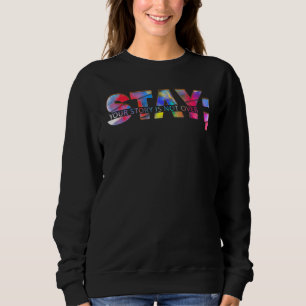 Stay Your Story Is Not Over Suicide Prevention Awa Sweatshirt