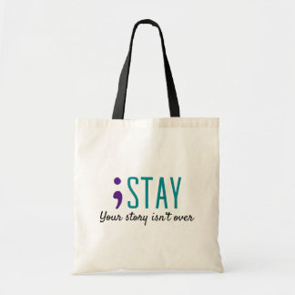 STAY Your Story Isn’t Over Suicide Prevention  Tote Bag