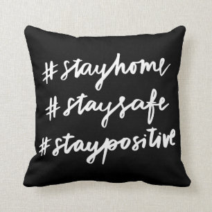 #stayhome #staysafe #staypositive throw pillow
