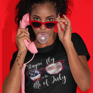 Stayin Fly on the 4th of July  T-Shirt