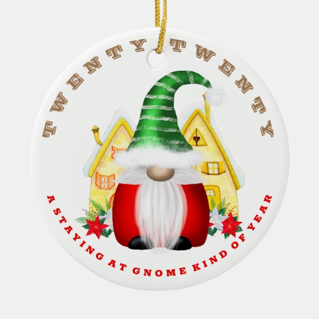 Staying Gnome Kind of Year 2020 Cute Christmas Ceramic Ornament (Front)
