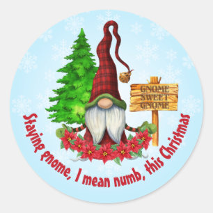 Staying Gnome This Christmas Classic Round Sticker