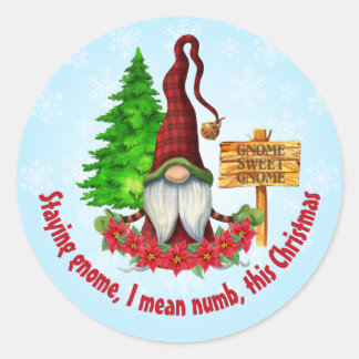 Staying Gnome This Christmas Classic Round Sticker