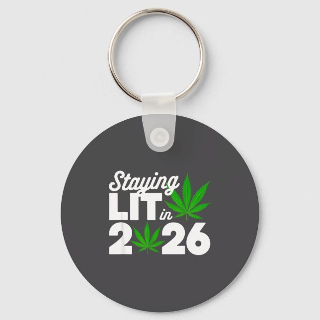 Staying Lit 2026 High Wasted Weed New Years Funny  Keychain (Front)