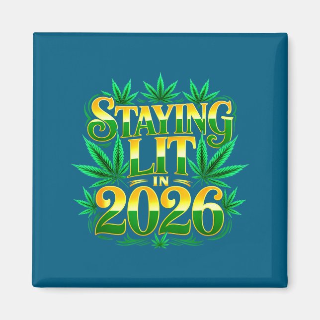 Staying Lit 2026 High Wasted Weed New Years Funny  Magnet (Front)