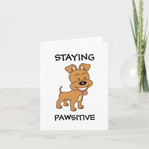 Staying Pawsitive Cute Puppy Funny Dog Pun Card