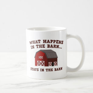 Stays In The Barn Coffee Mug