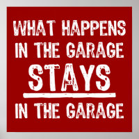 Stays In The Garage Poster
