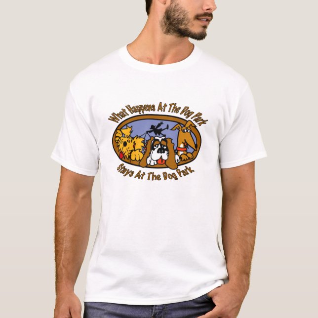 Stays @ The Dog Park T-Shirt (Front)