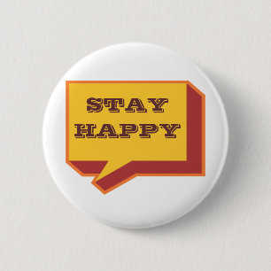 staysHappy  speak out loud stay happy design 2 Inch Round Button