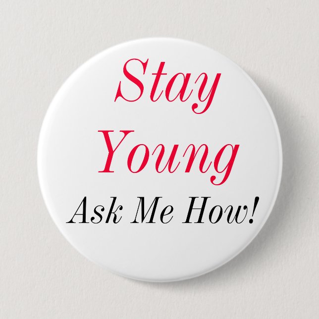 StayYoung 3 Inch Round Button (Front)