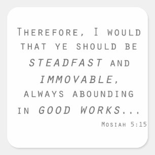 steadfast immovable mosiah lds scripture square sticker