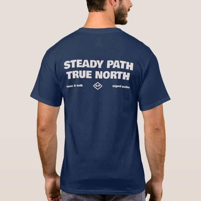 Steady Path True North Simple Text T-Shirt (Dos)