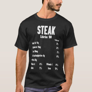 Steak Calories Raw Steak Meat Food Beef Cow Grilli T-Shirt
