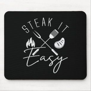 Steak It Easy Funny Bbq Grilling Fathers Day Memor Mouse Pad