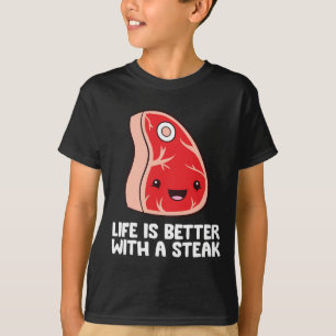 Steak Lover Bbq Grilling Meat Life Is Better With T-Shirt