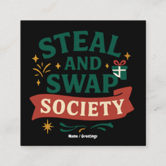 Steal And Swap Society — Funny Gift Exchange Party Square Business Card