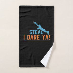Steal I Dare Ya -Baseball Softball Shirt Hand Towel