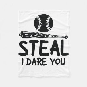 Steal I Dare You - Funny Baseball SoftballLover Fleece Blanket