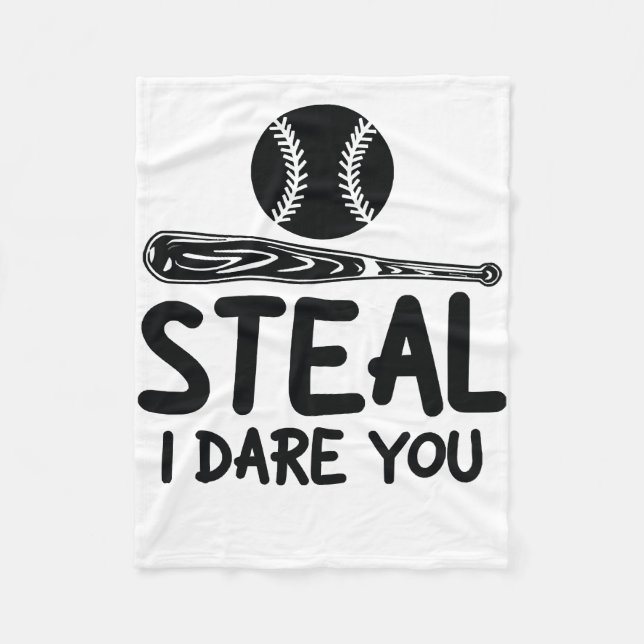 Steal I Dare You - Funny Baseball  SoftballLover Fleece Blanket (Front)