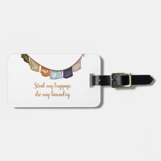 Steal My Luggage, Do My Laundry Funny Tag| Custom Luggage Tag
