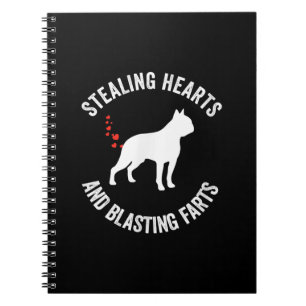 Stealing Hearts And Blasting Farts Boston Terrier Notebook