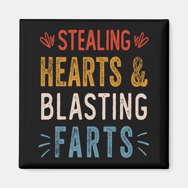 Stealing Hearts And Blasting Farts Funny Valentine Magnet (Front)