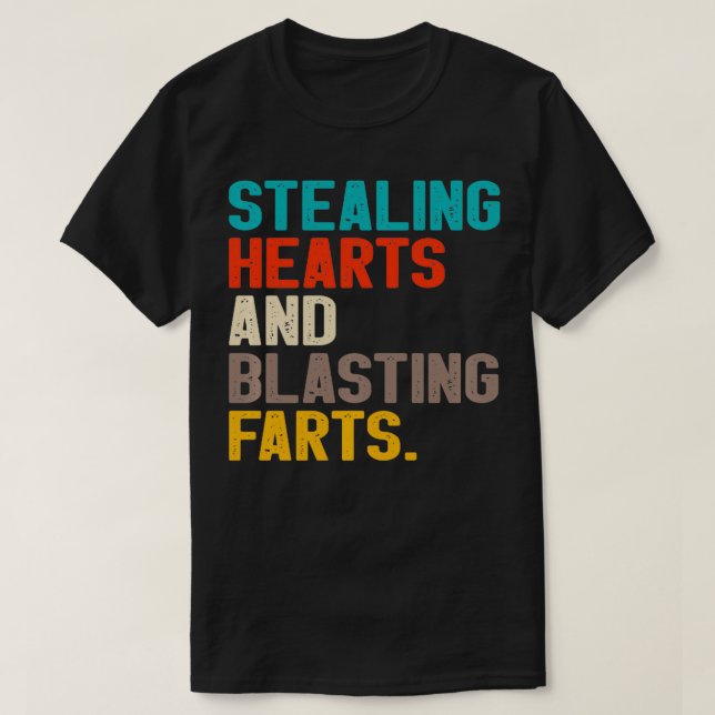 Stealing Hearts And Blasting Farts Retro Funny Gag T-Shirt (Design Front)