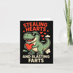 Stealing Hearts And Blasting Farts Trex Childrens Card